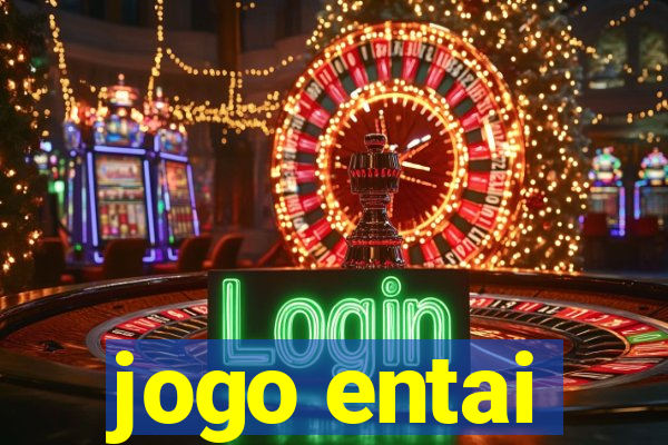 jogo entai